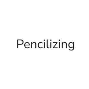 pencilizing