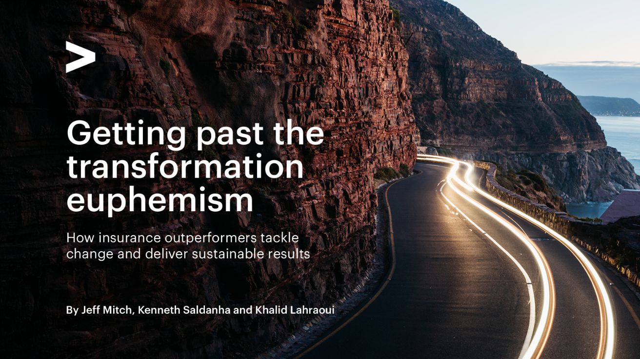 Getting past the transformation euphemism: How insurance outperformers tackle change and deliver sustainable results